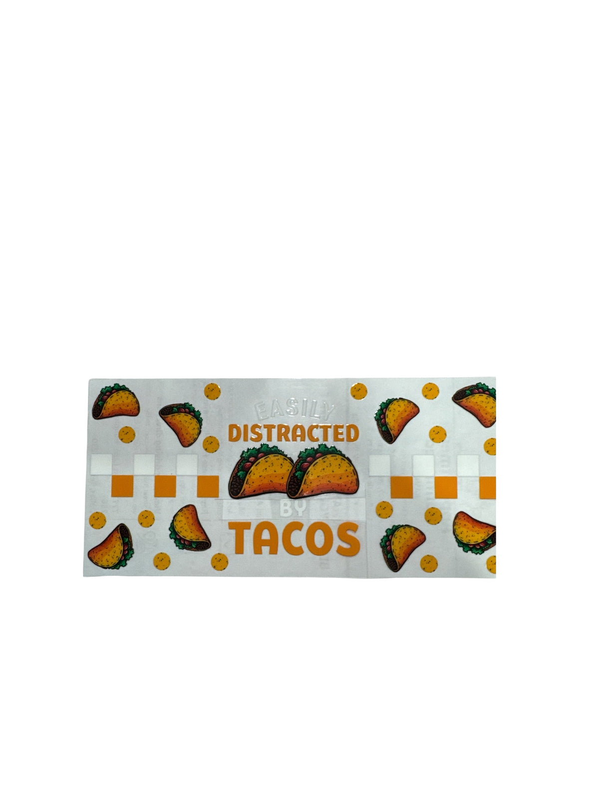 Distracted by Tacos UV DTF 16oz Cup Wrap, #677