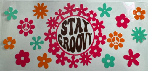 Stay Groovy UV DTF 16oz Decal #691