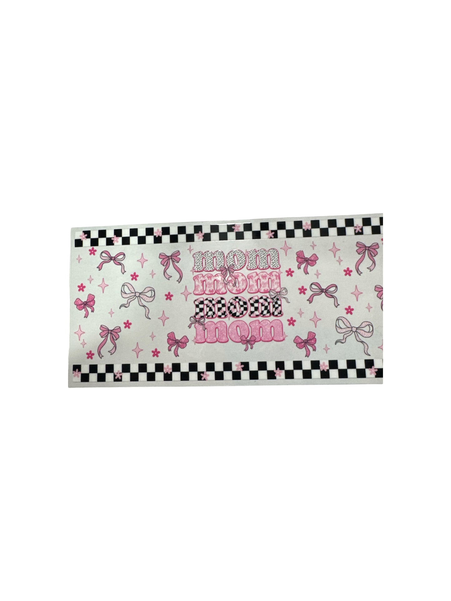 MOM pink bows and checkered UV DTF 16oz Cup Wrap, #376