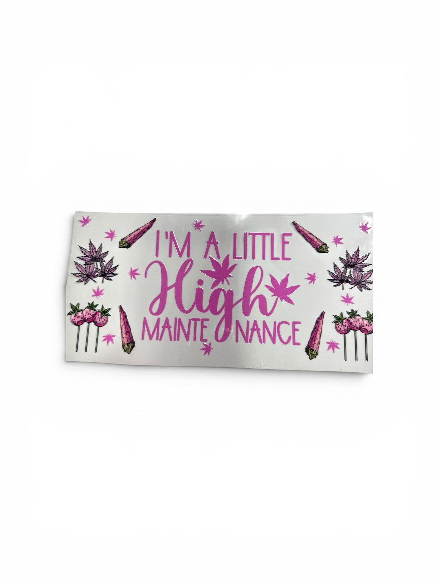 High Maintenance UV DTF 16oz Cup Wrap, #307 Tumbler Decal