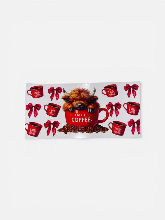 Coffee Highland Cow Cup Wrap with I Need Coffee 16oz UV DTF Transfer #217 for Glass Cups | Cute Decal (Copy)