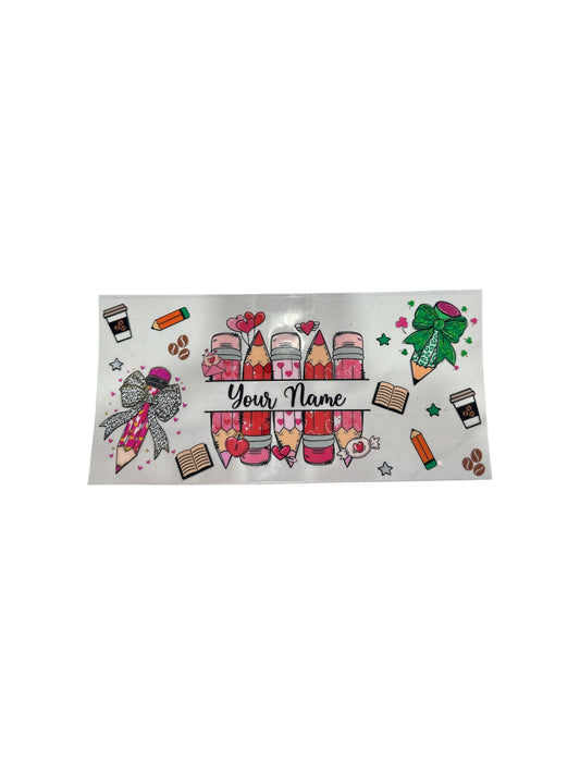 Teacher Pencil Name 16oz UV DTF Cup Wrap Transfer for Cups #358