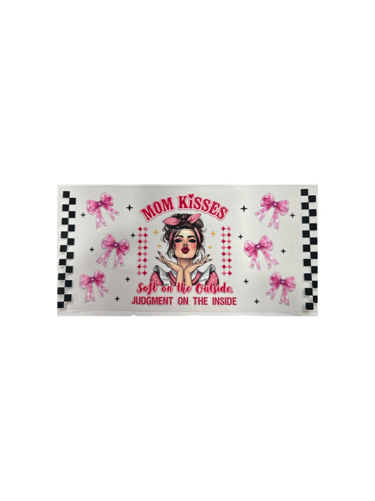 Mom Kisses UV DTF 16oz Cup Wrap, #531
