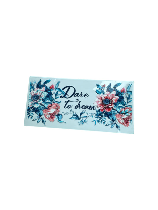 Dare to Dream 16oz UV DTF Cup Wrap Transfer for Cups #446