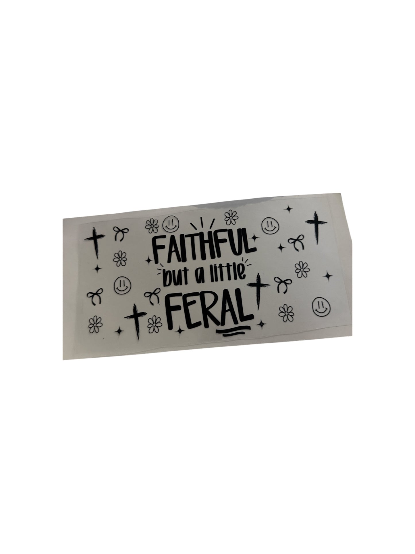 Faithful but Feral UV DTF 16oz Cup Wrap, #502 Tumbler Decal