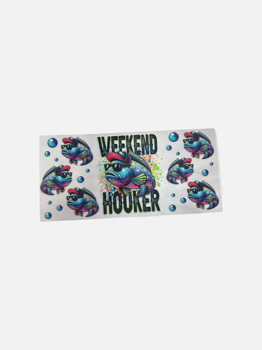 Weekend Hooker Cup Wrap 16oz UV DTF #646