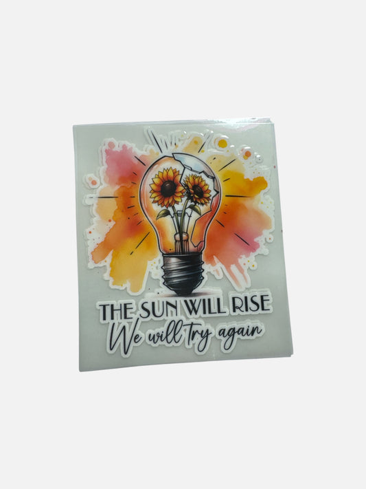 15oz GLOW IN THE DARK UV DTF Lightbulb Sun will Rise Transfer #653