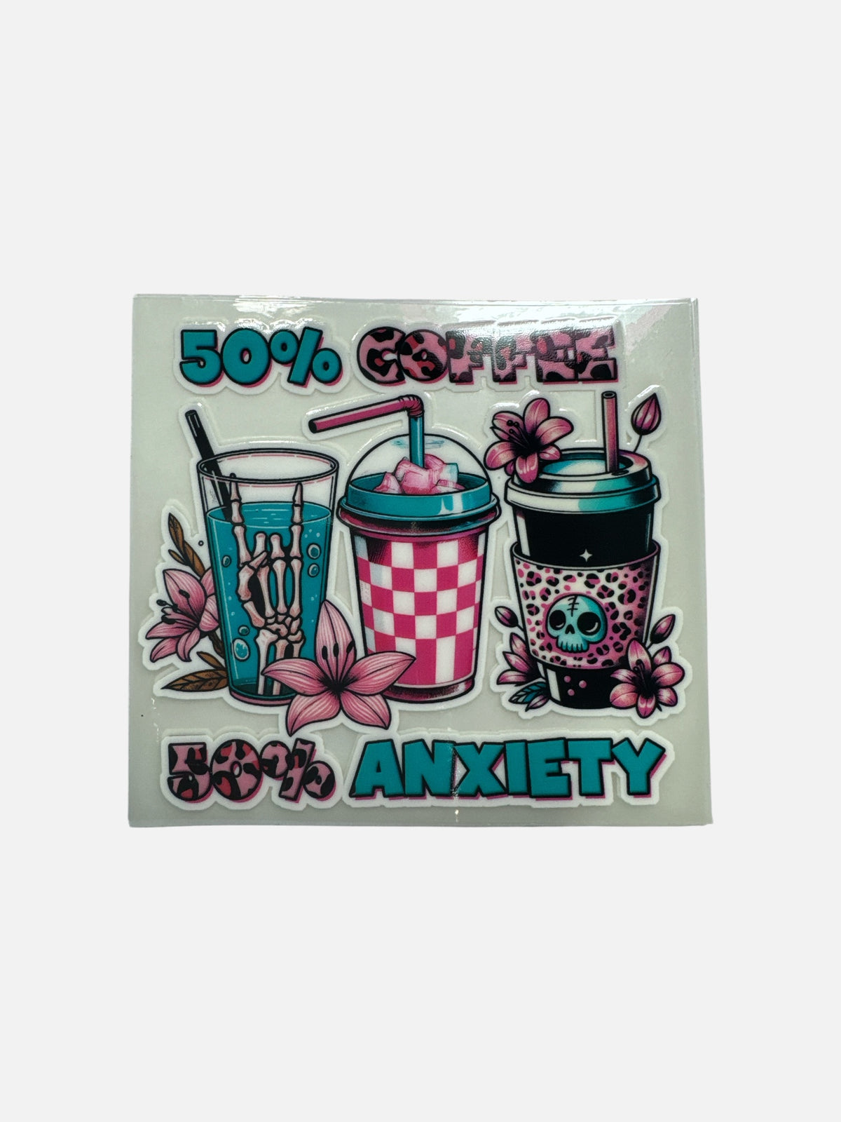 15oz GLOW IN THE DARK UV DTF Coffee Anxiety Transfer #655