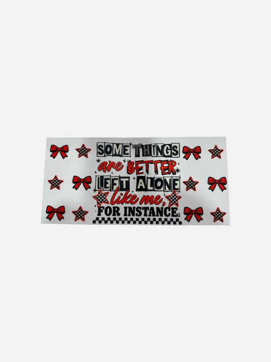 Alone UV DTF 16oz Cup Wrap, #678