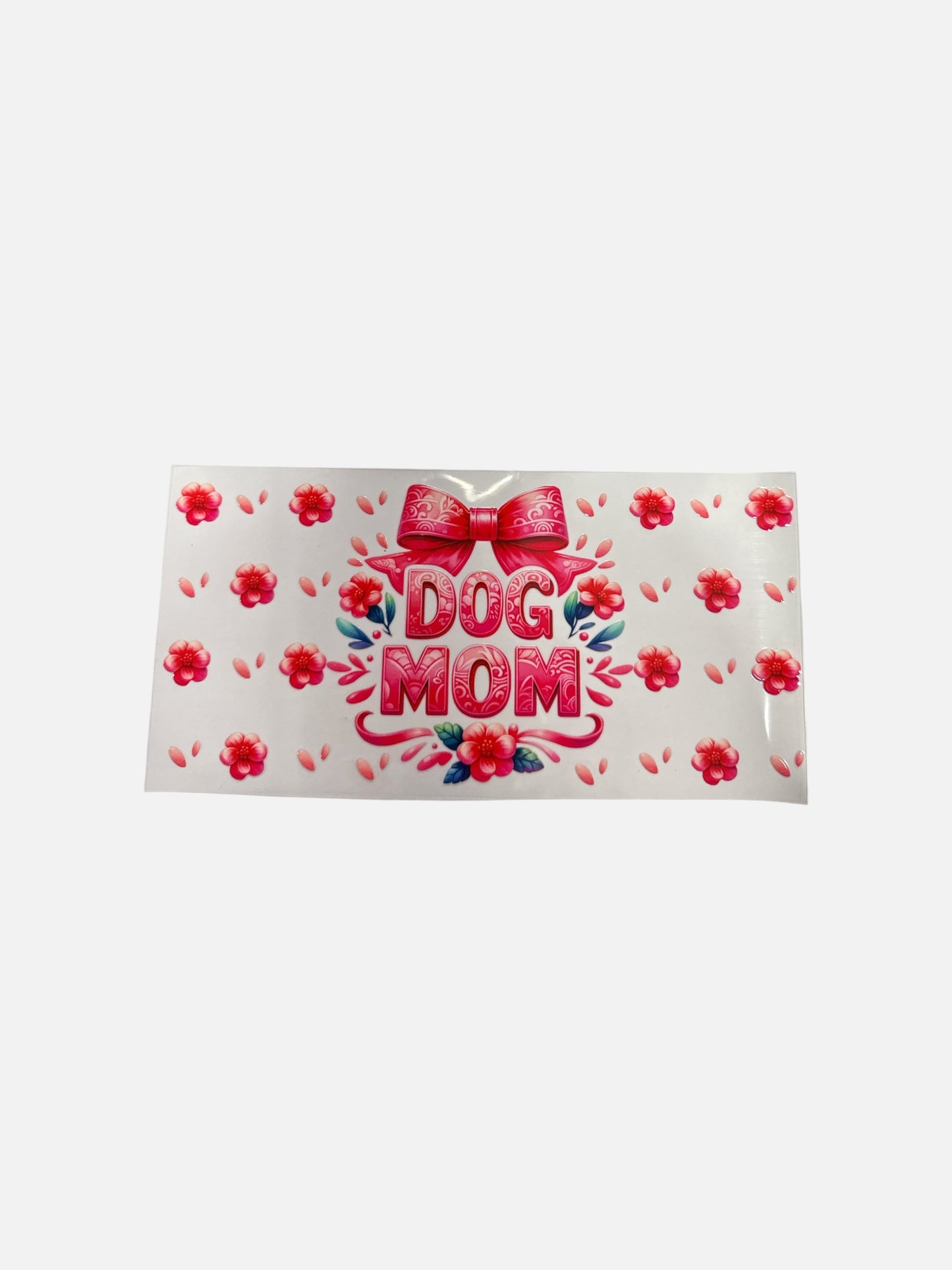 Dog Mom UV DTF 16oz Cup Wrap, #518
