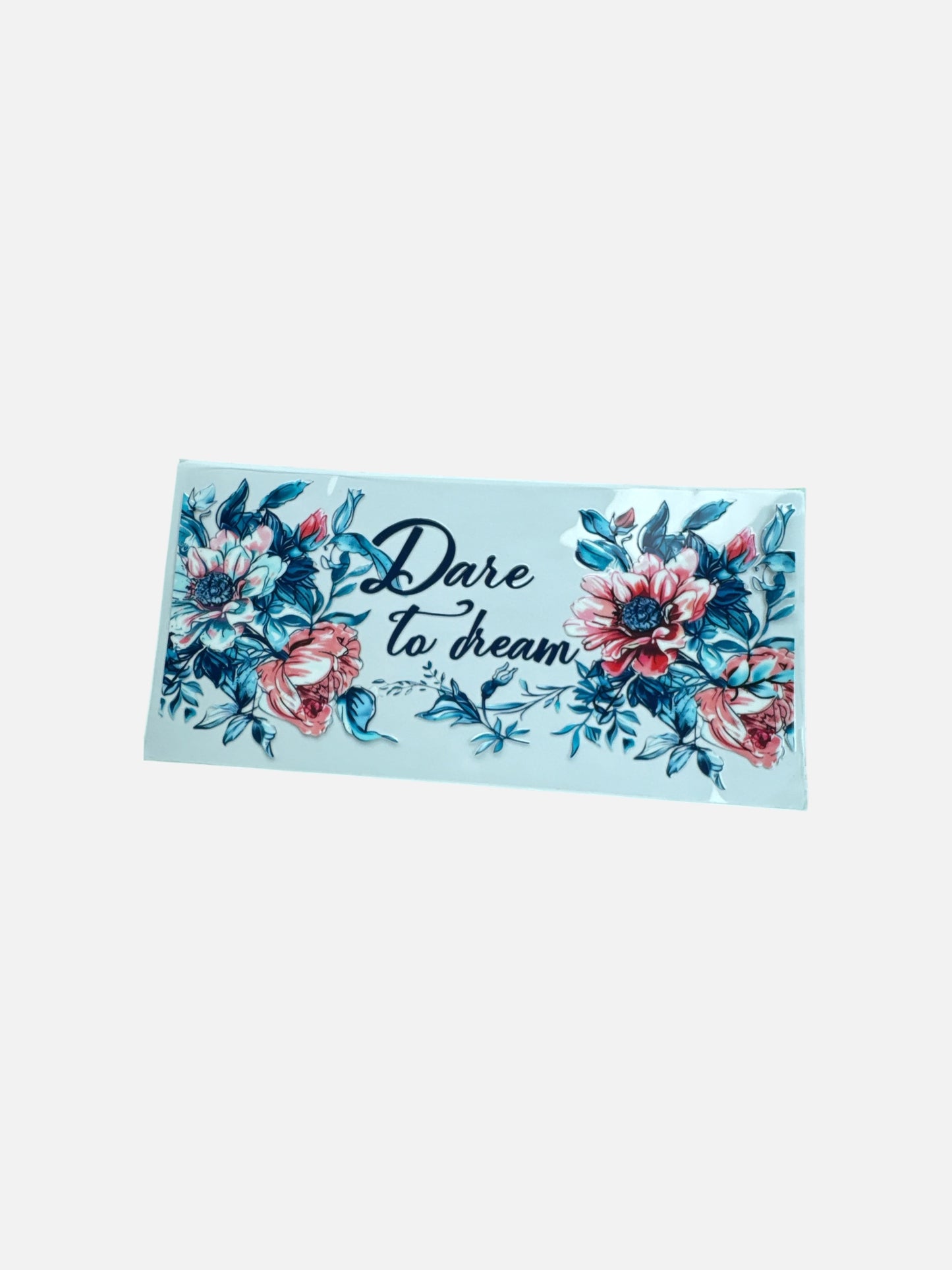 Dare to Dream 16oz UV DTF Cup Wrap Transfer for Cups #446