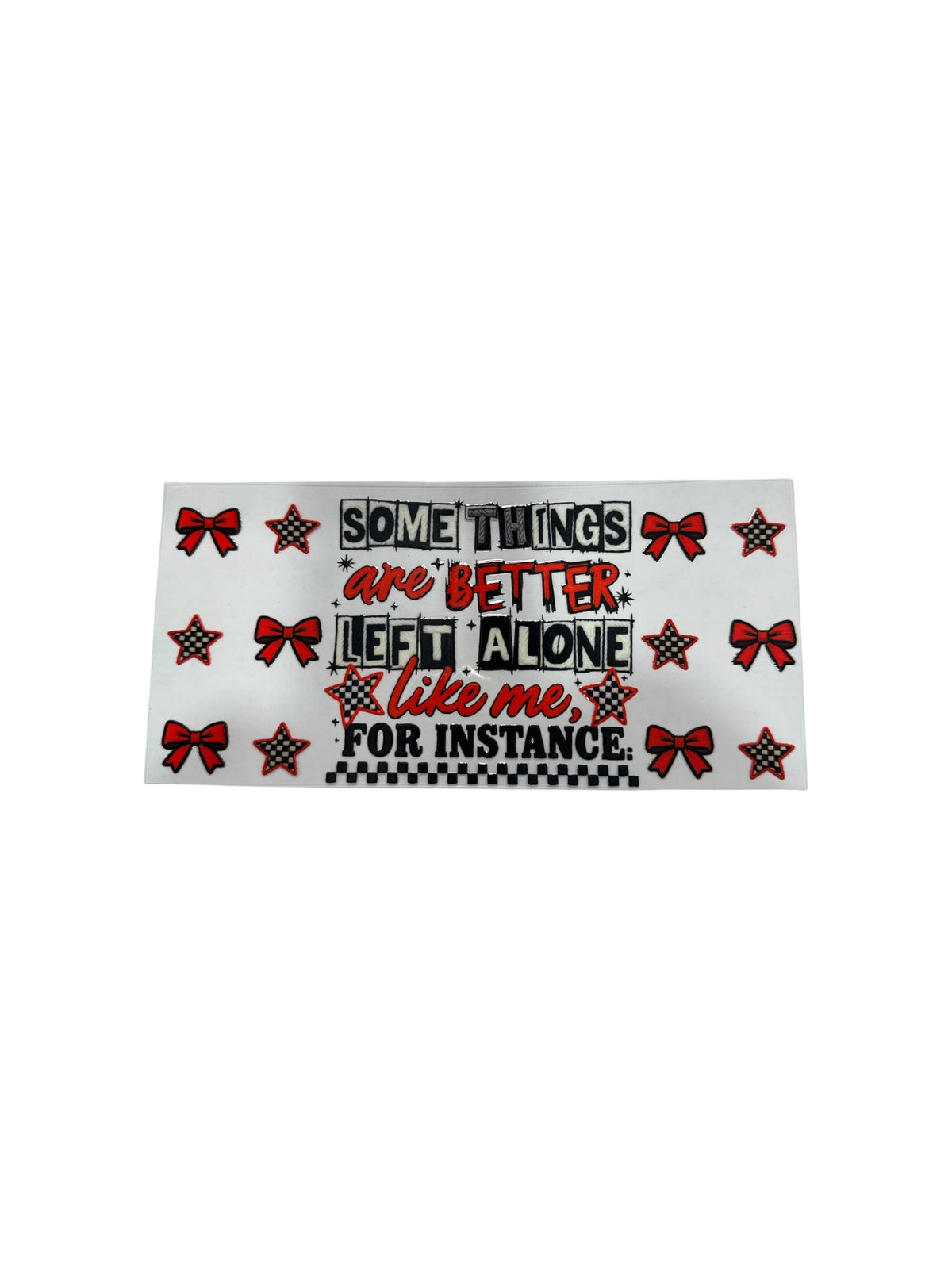 Alone UV DTF 16oz Cup Wrap, #678