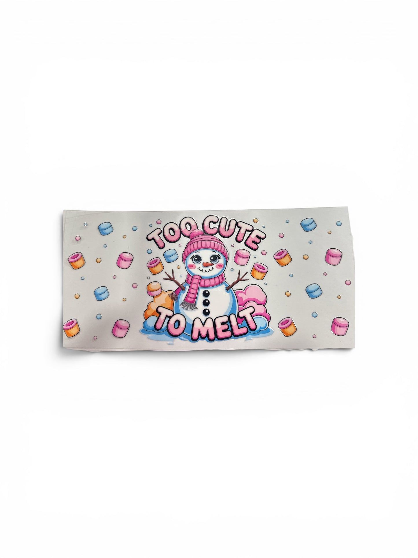 Snowman "Too Cute to Melt" 16oz UV DTF Transfer for Cups #310